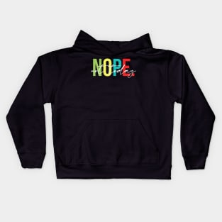 Nope Not Today - Sarcasm, Attitude Kids Hoodie